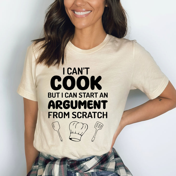 I Can't Cook But I Can Start Argument - Bella canvas