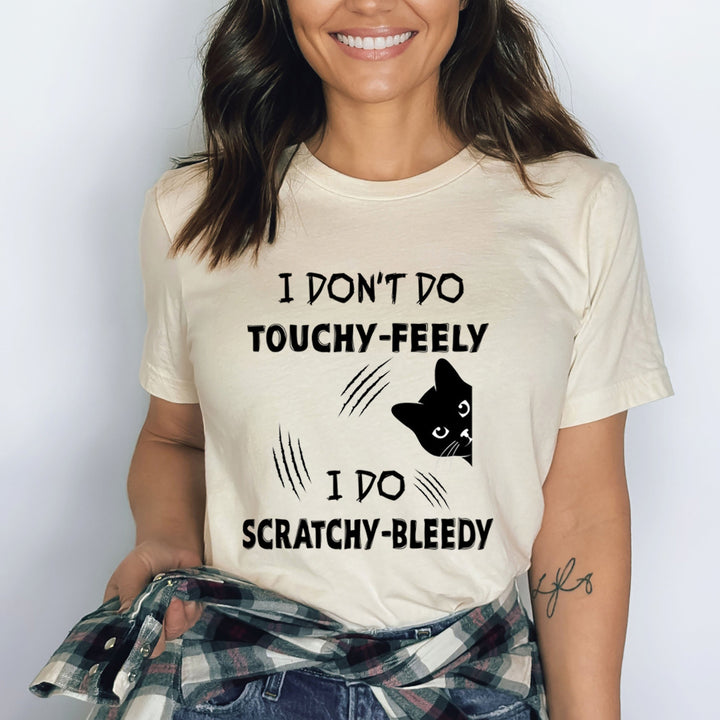 I Don't Do Touchy Feely - Bella Canvas
