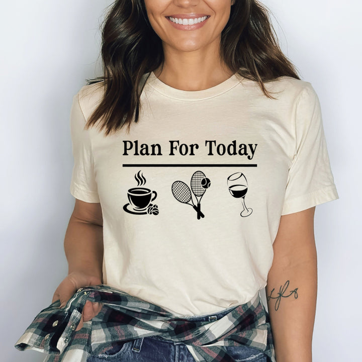 Plan For Today - Bella Canvas