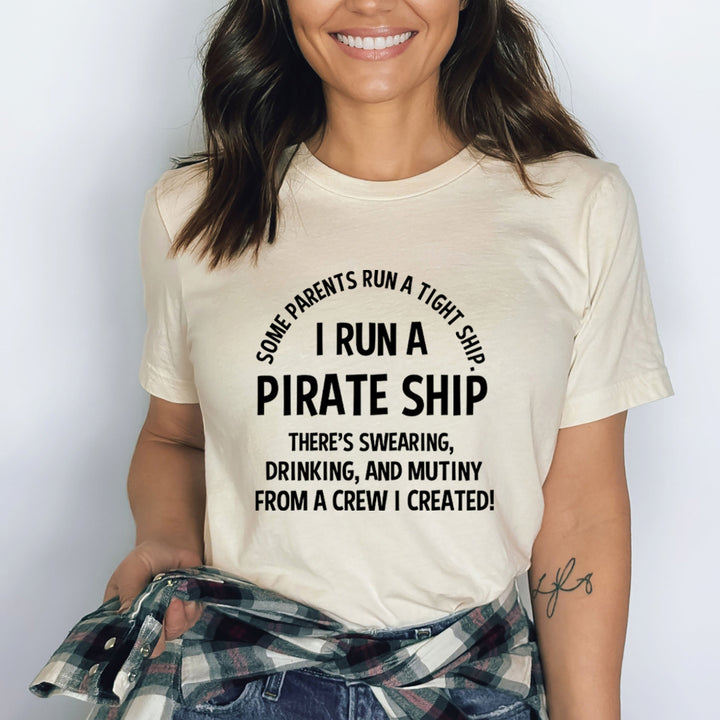 I Run A Pirate Ship - Bella Canvas