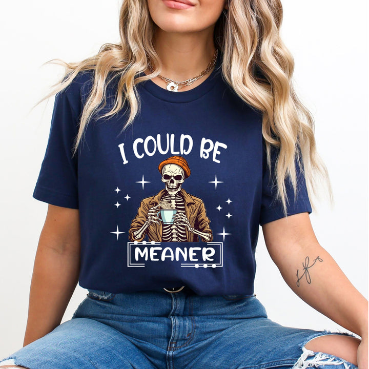 Be Meaner - Unisex T-Shirt