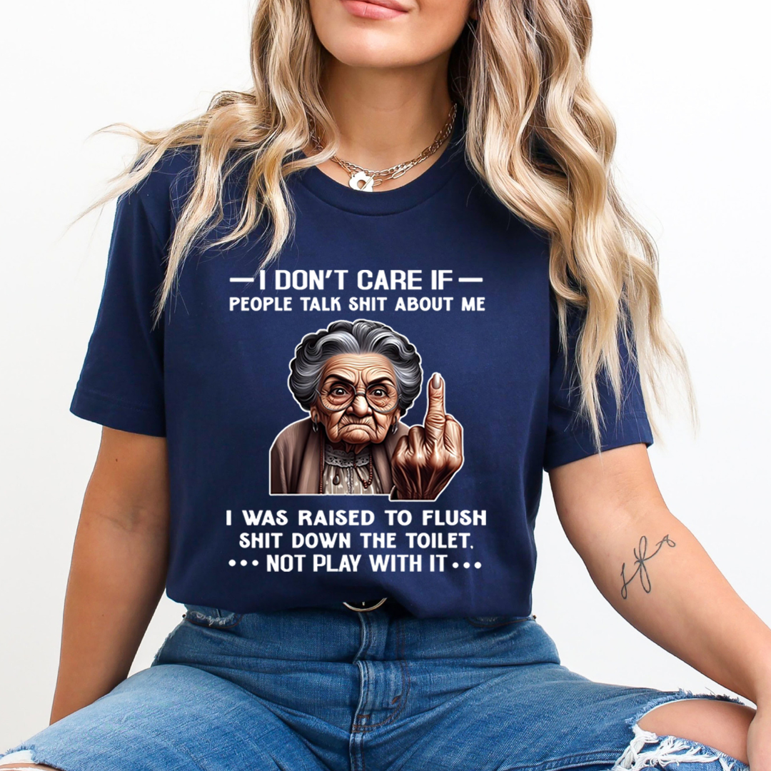 If People Talk Shit About Me Don't Play With It - T-Shirt