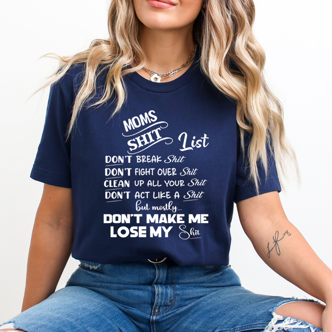 Moms Shit List - Unisex T-Shirt