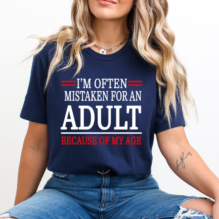Often Mistaken For My Adult - Unisex T-Shirt
