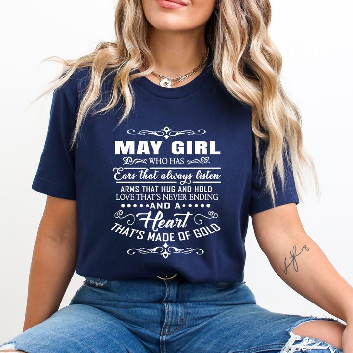 May Girl Who Has Heart That's Made Of Gold  - Unisex T-Shirt