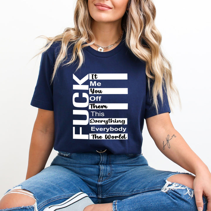 Fuck It Me - Unisex T-Shirt
