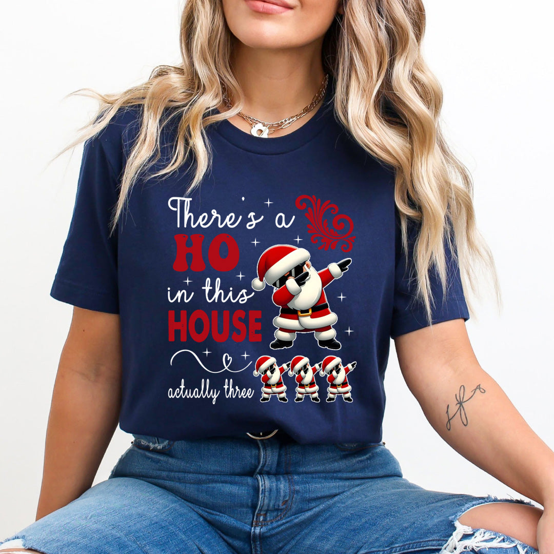 There's Ho In This House - Unisex T-Shirt