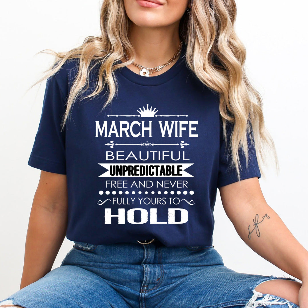 March Wife Unpredictable - Unisex T-Shirt