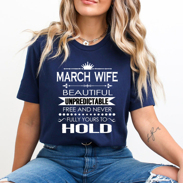 March Wife Unpredictable - Unisex T-Shirt