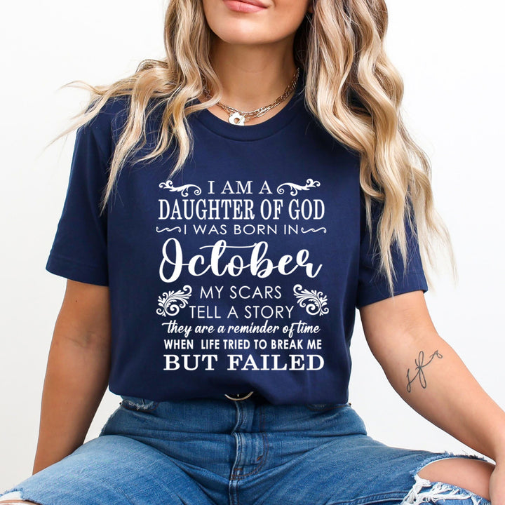 I Am A Daughter Of God I Was Born In October - Unisex T-Shirt