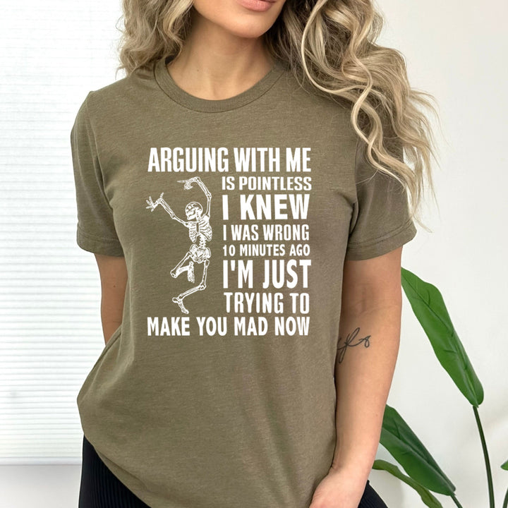 Arguing With Me Is Pointless - Bella Canvas