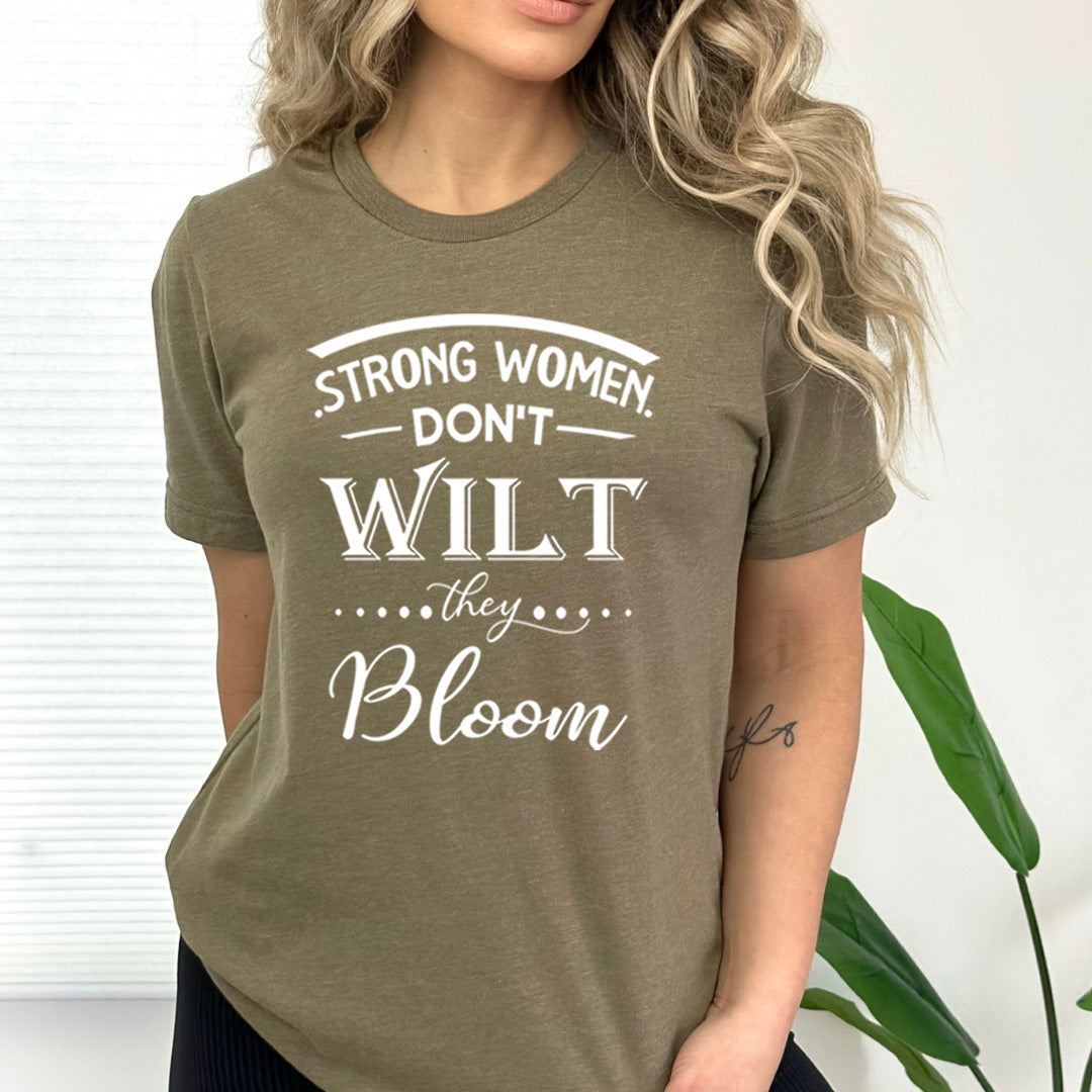 Strong Women Don't Wilt - Bella Canvas