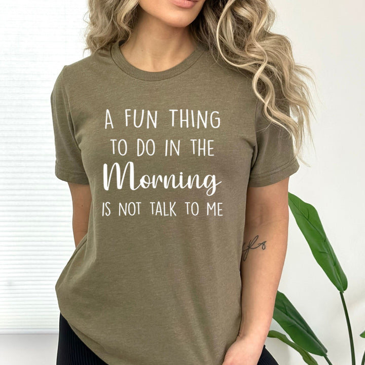 A Fun Thing To Do In The Morning - Bella Canvas