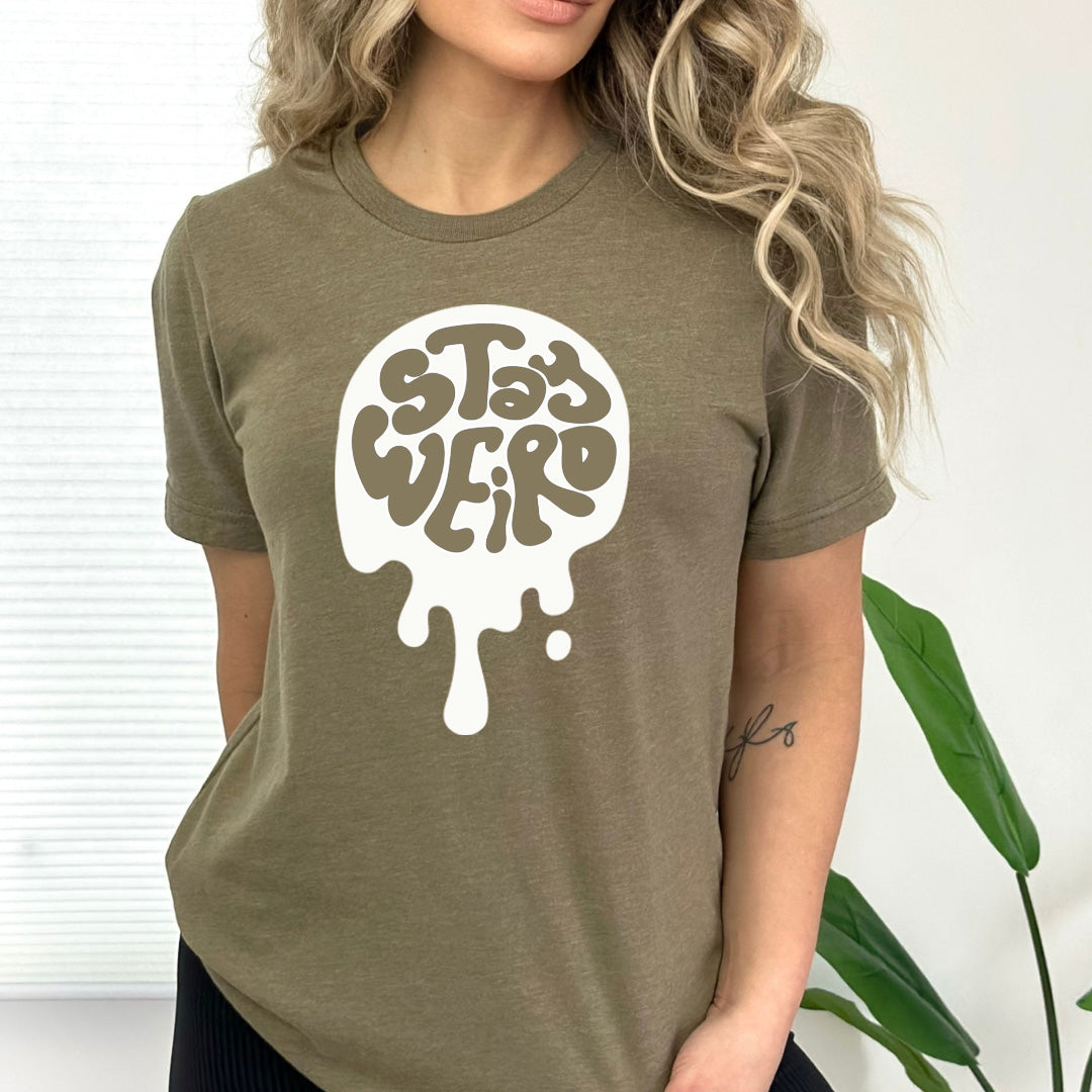 Stay Weird - Bella Canvas