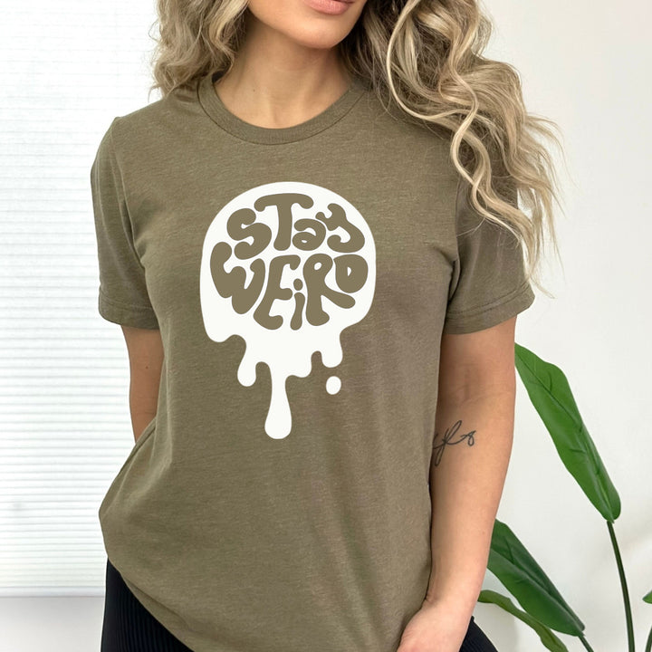 Stay Weird - Bella Canvas