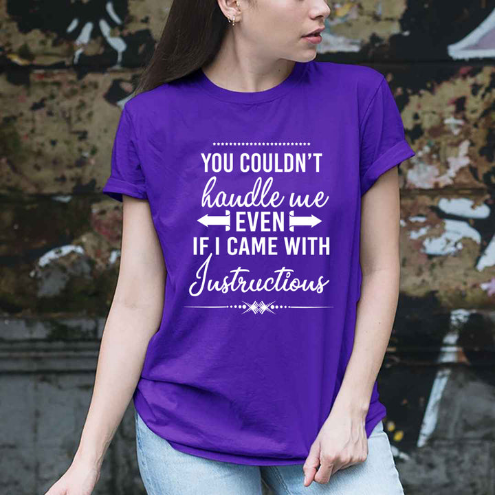 You Couldn't Handle Me - Unisex T-Shirt