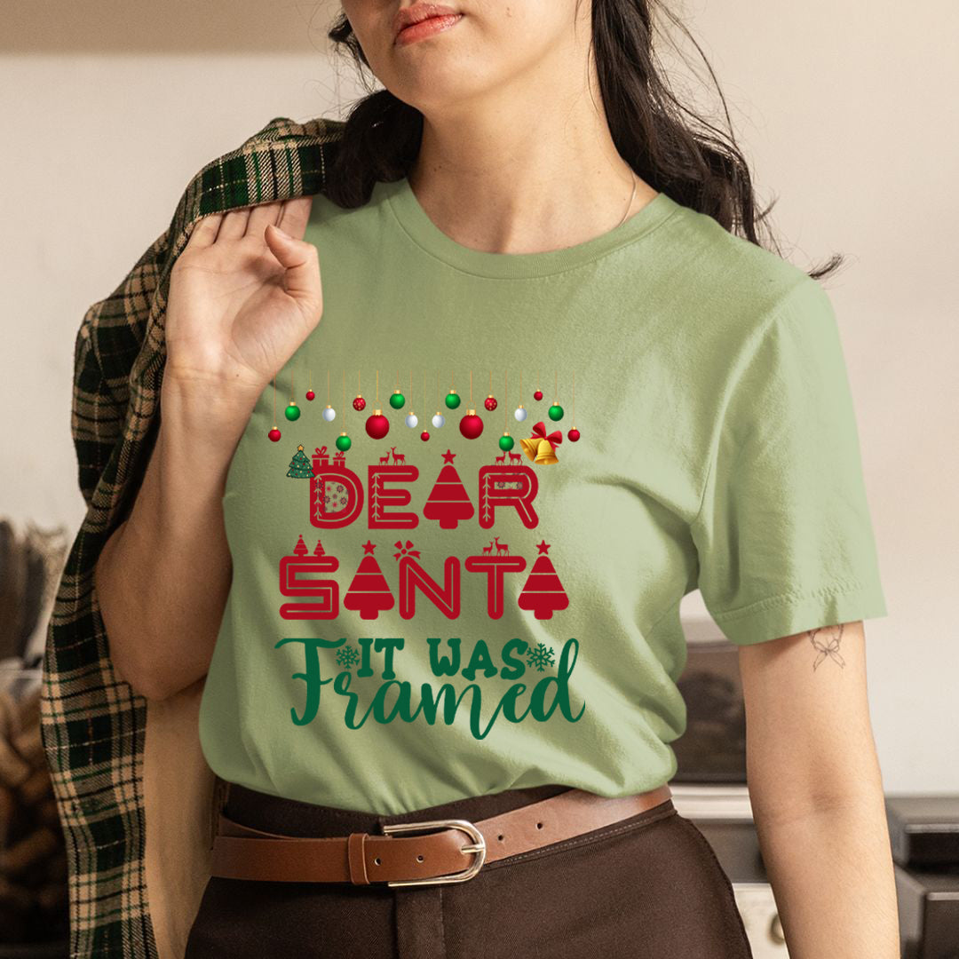 Dear Santa It Was Framed - Unisex T-Shirt