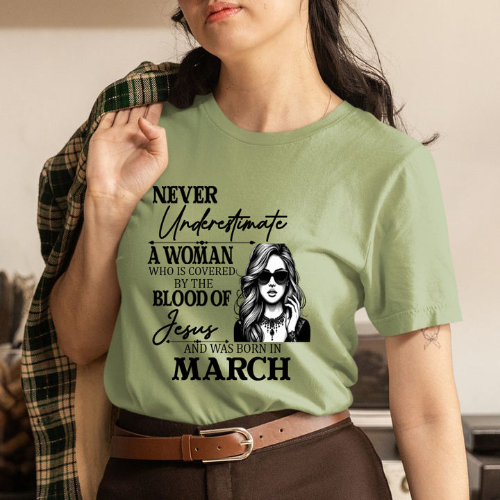 Never Underestimate A Woman Born In March - Unisex T-Shirt