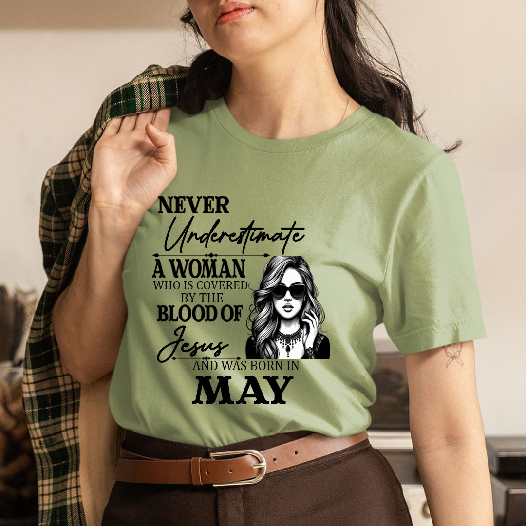 Never Underestimate A Woman Born In May - Unisex T-Shirt