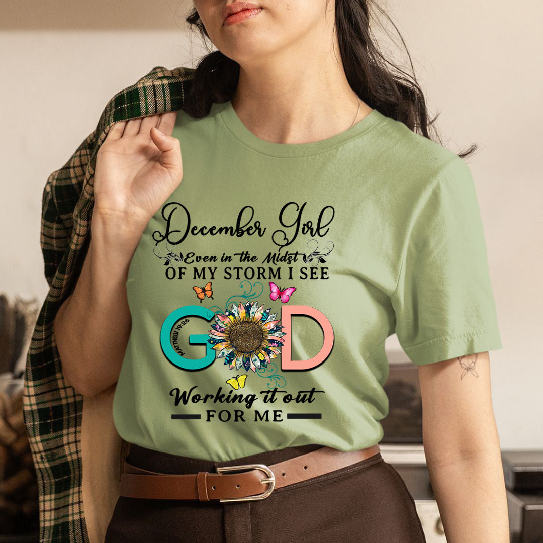 December Girl - God Working It Out For Me - Unisex T-Shirt