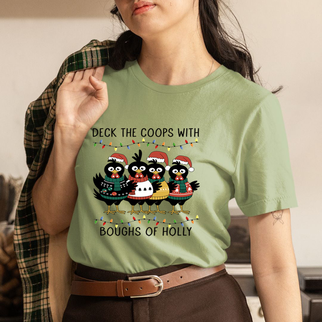 Deck The Coops With boughs of Holly - Unisex T-Shirt