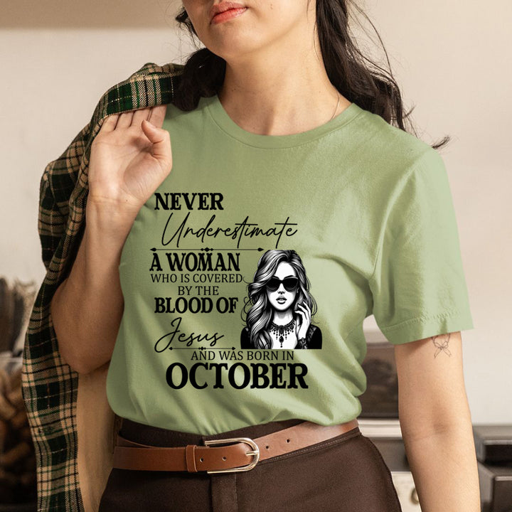 Never Underestimate A Woman Born In October - Unisex T-Shirt