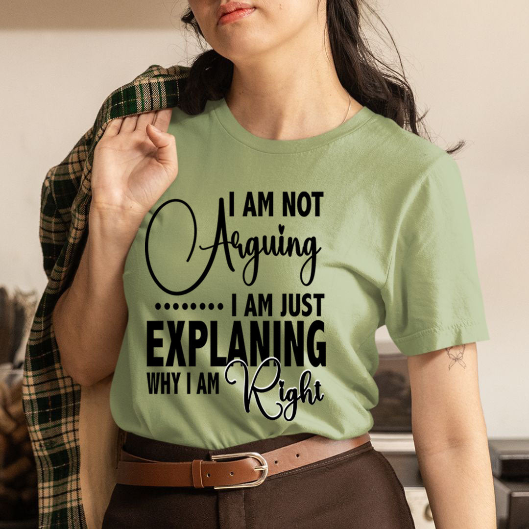 Why I Am Right - Unisex T-Shirt