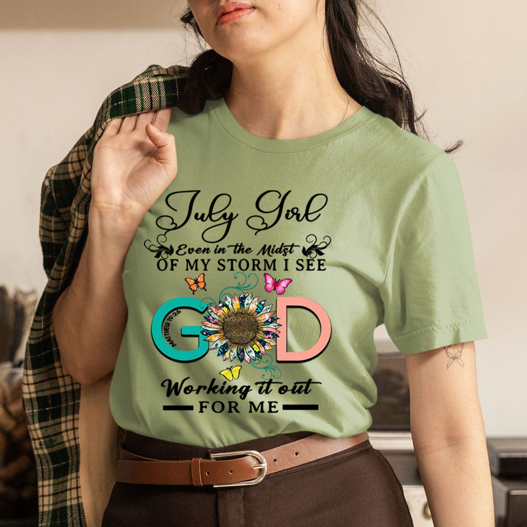 July Girl - God Working It Out For Me - Unisex T-Shirt