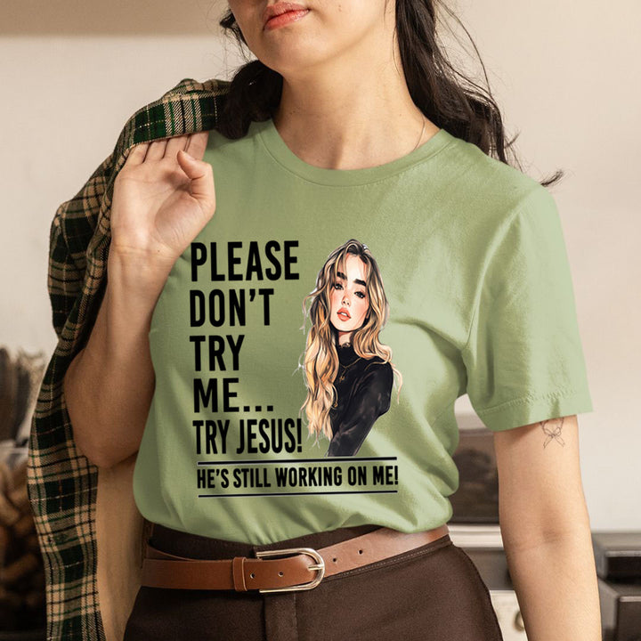 Please Don't Try Me - Unisex T-Shirt