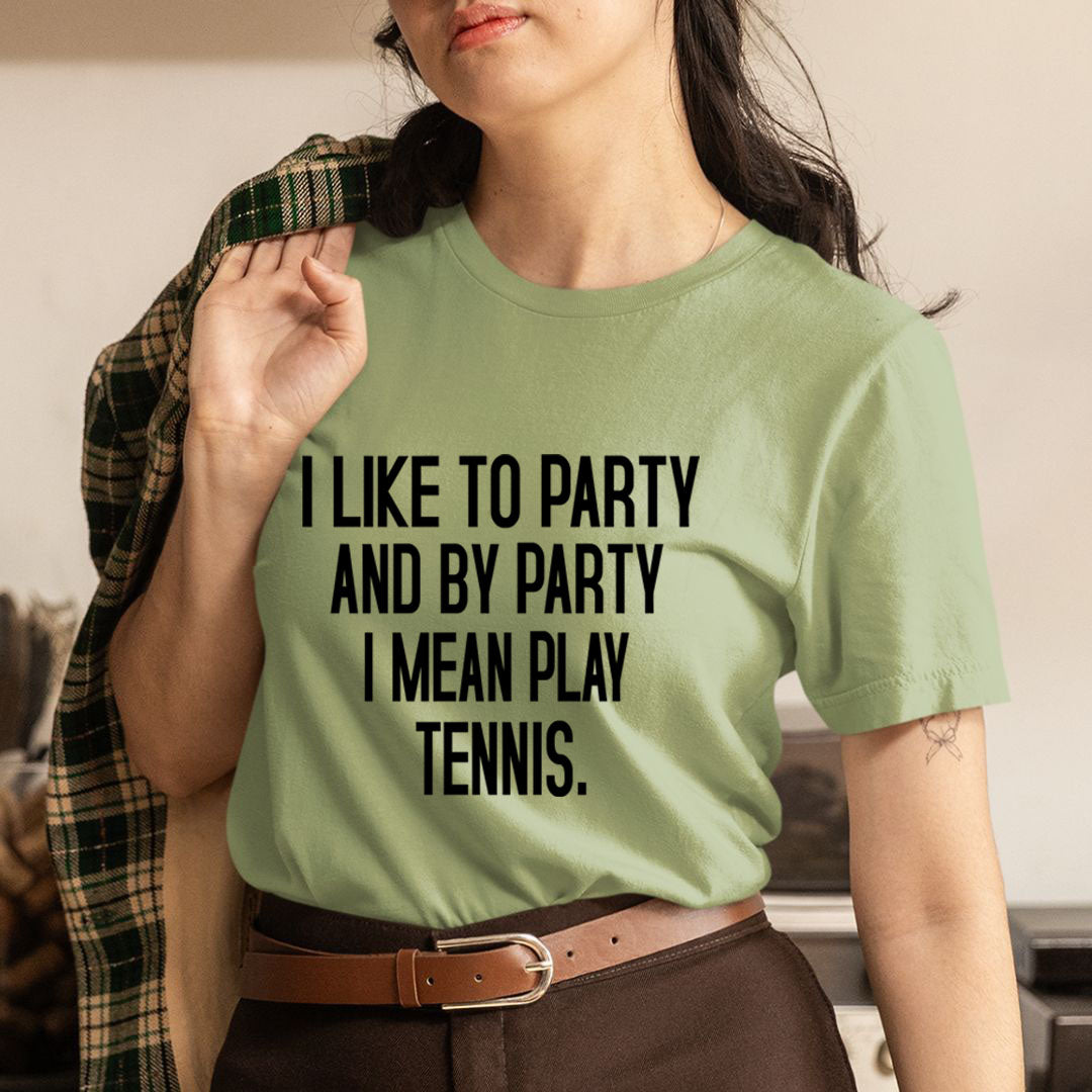 I Like To Party Tennis - Unisex T-Shirt