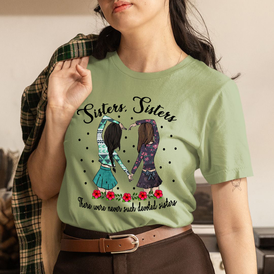 Sisters Sisters - Unisex T-Shirt