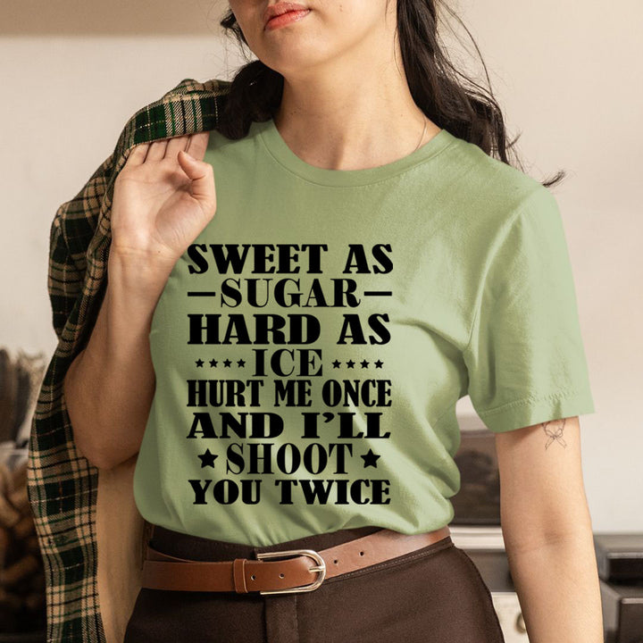 Hurt Me Once And I'll Shoot You Twice - T-Shirt