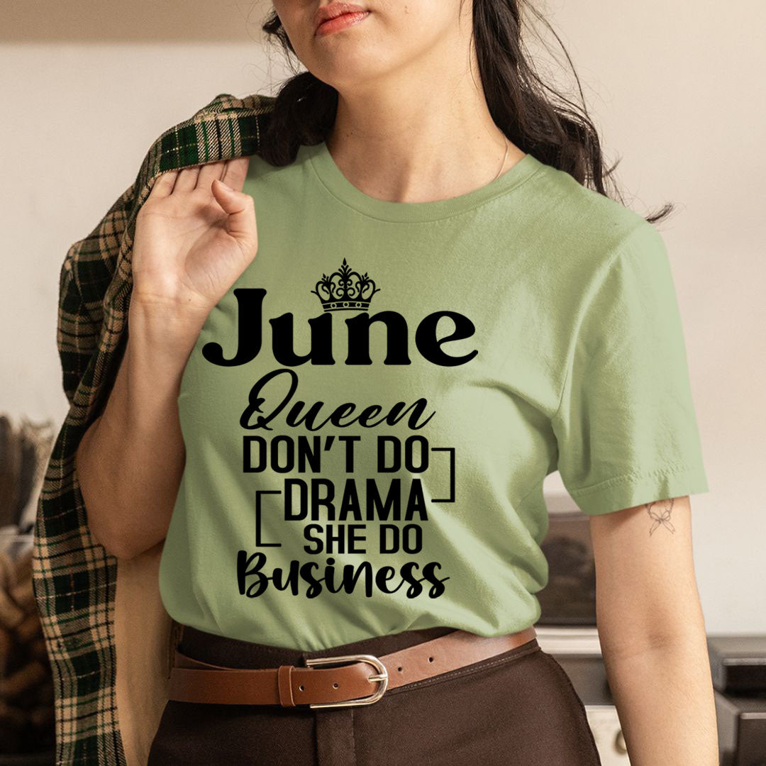 June Queen Don't Do Drama - Unisex T-Shirt