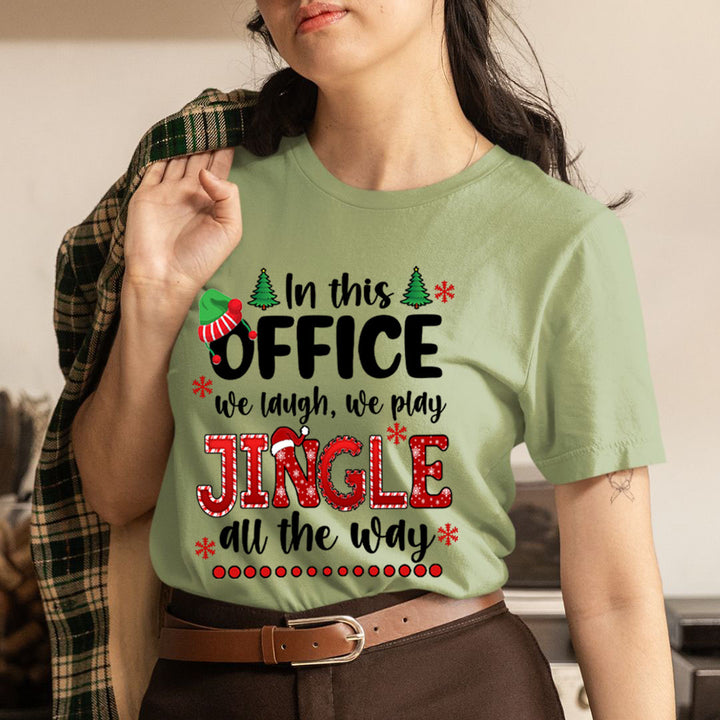 We Laugh We Play Jingle All The Way - Unisex T-Shirt