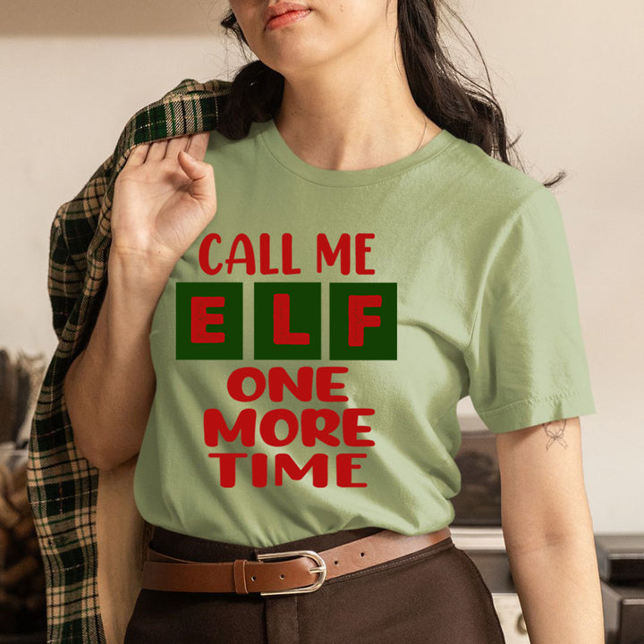 Elf One More Time - Unisex T-Shirt