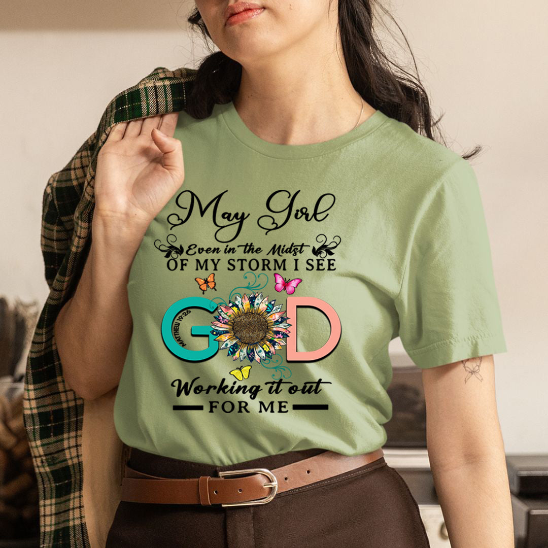 May Girl - God Working It Out For Me - Unisex T-Shirt