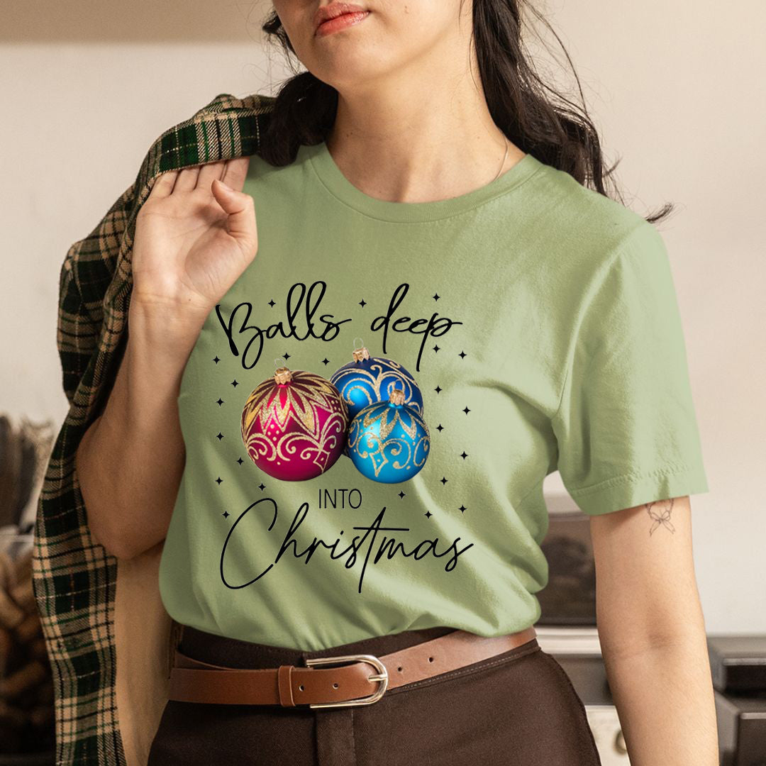 Balls Deep Into Christmas - Unisex T-Shirt