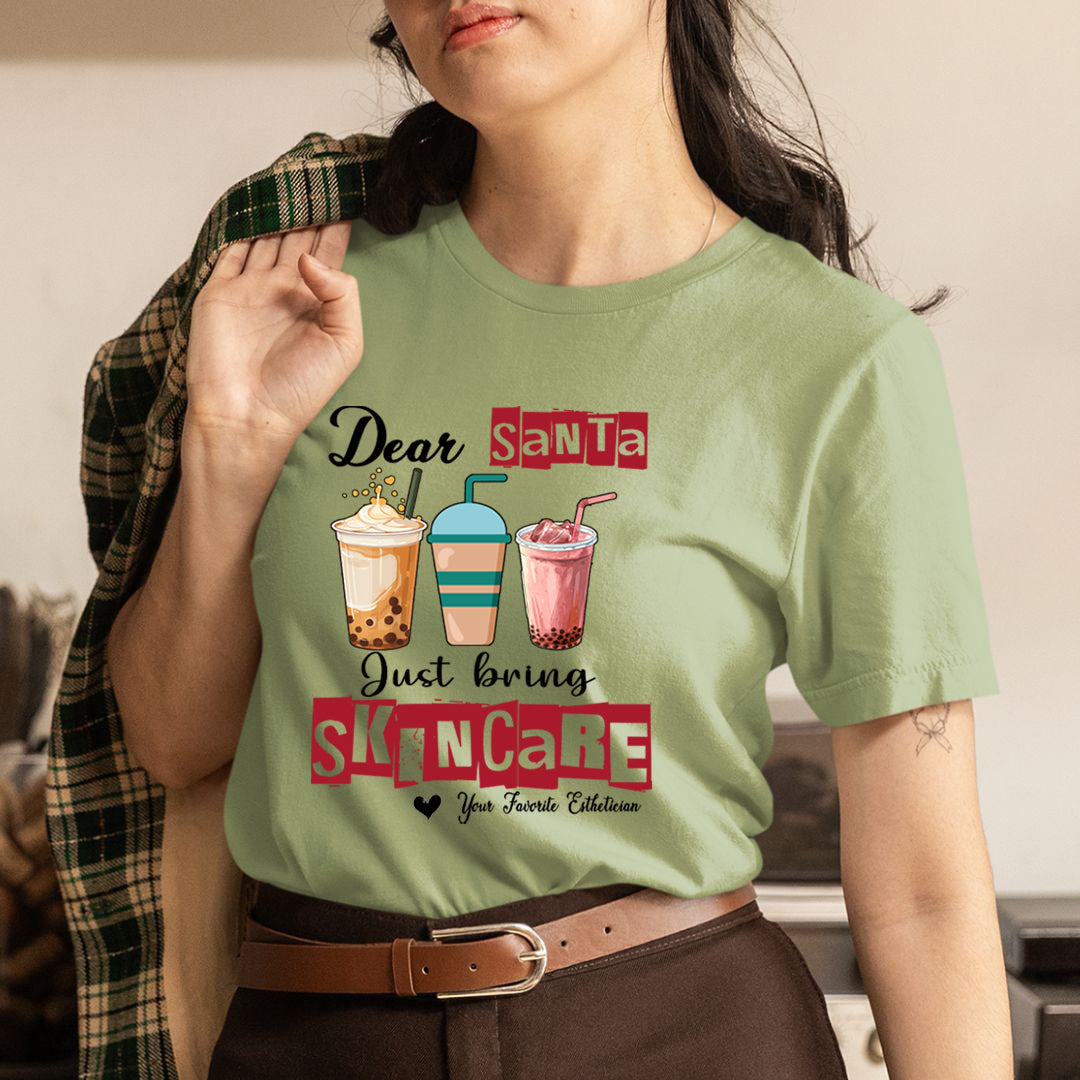 Dear Santa Just Bring Skincare - Unisex T-Shirt