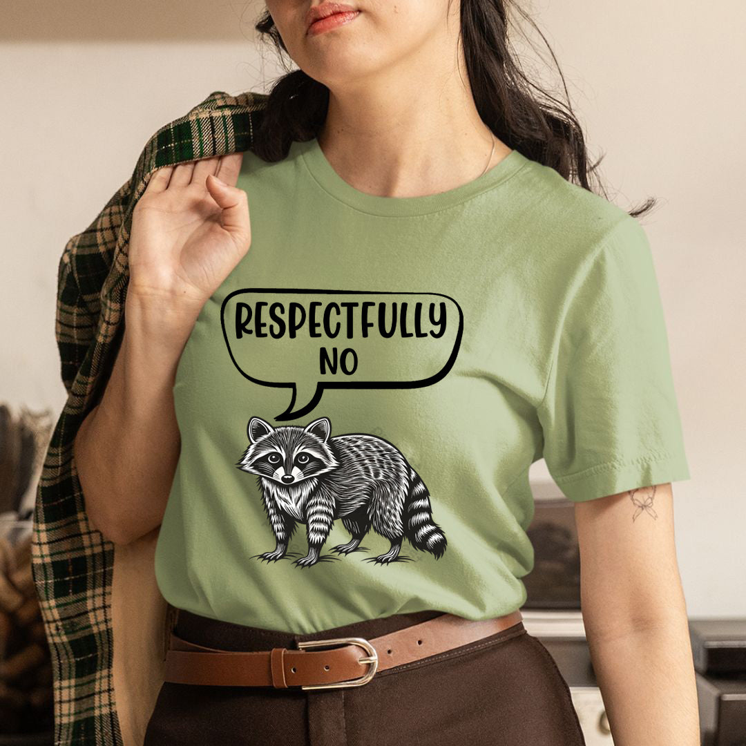 Respectfully No - Unisex T-Shirt