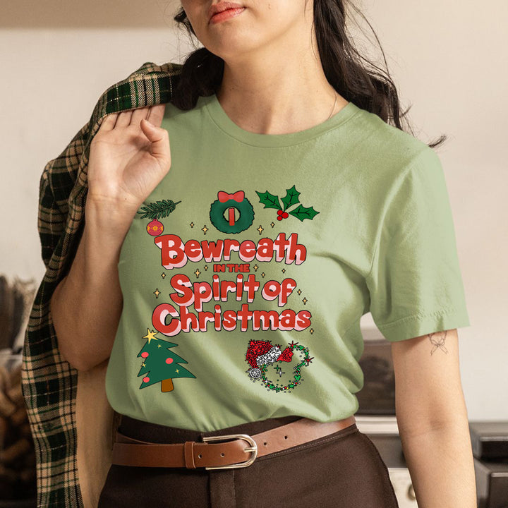 Bewreath In The Spirit Of Christmas - Unisex T-Shirt