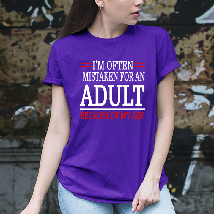 Often Mistaken For My Adult - Unisex T-Shirt