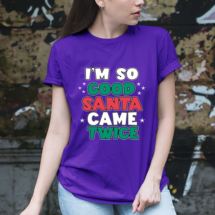 Santa Came Twice  - Unisex T-Shirt