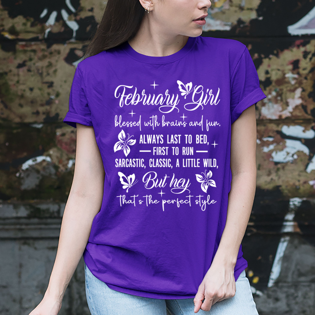 February Girl Blessed With Brains And Fun That's the Perfect Style- T-Shirt