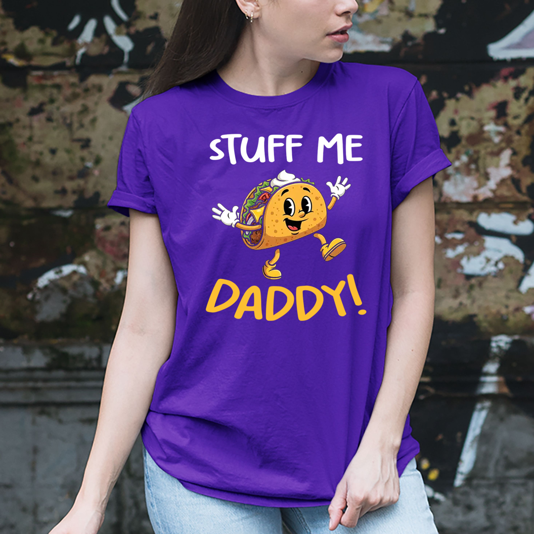 Stuff Me Daddy - Unisex T-Shirt