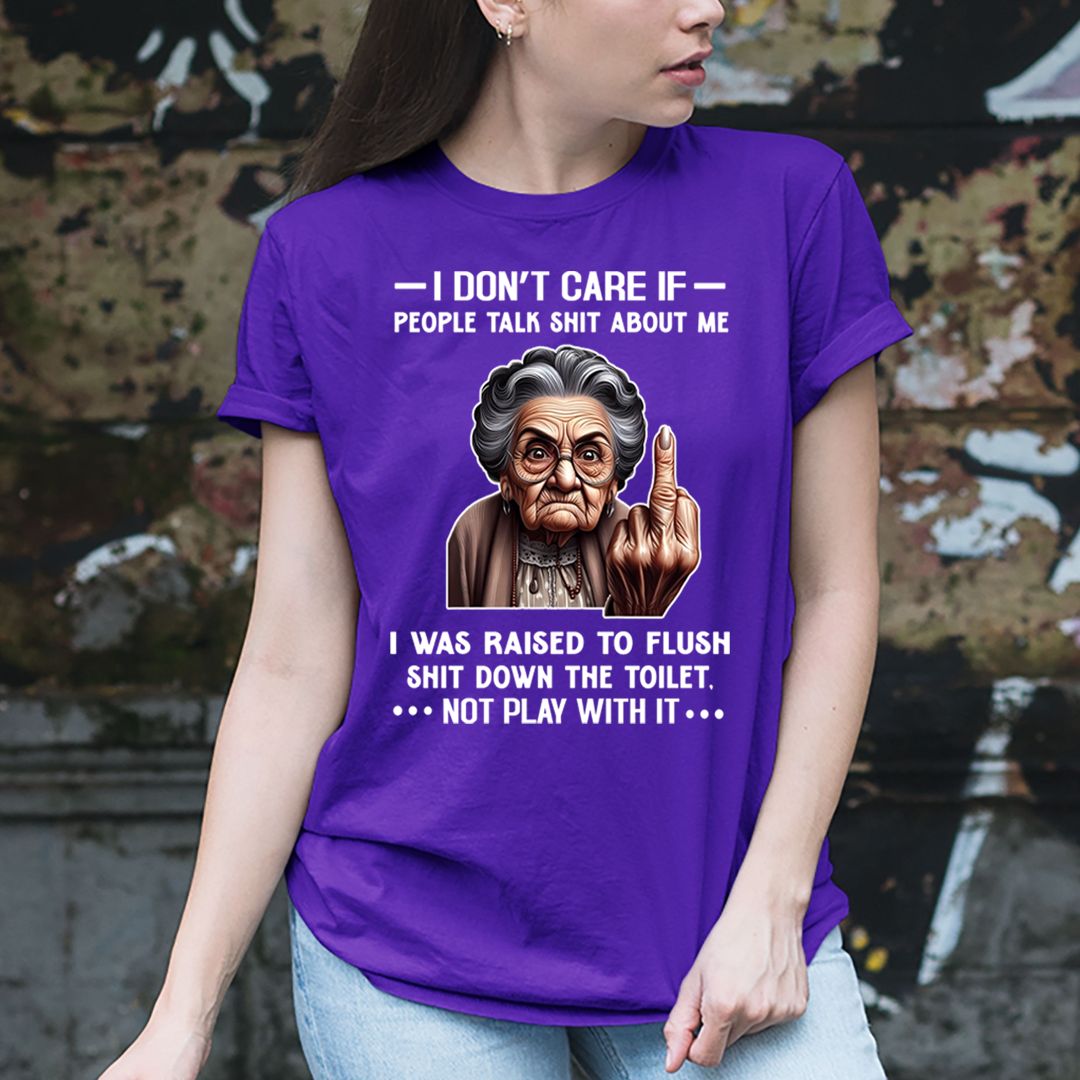 If People Talk Shit About Me Don't Play With It - T-Shirt