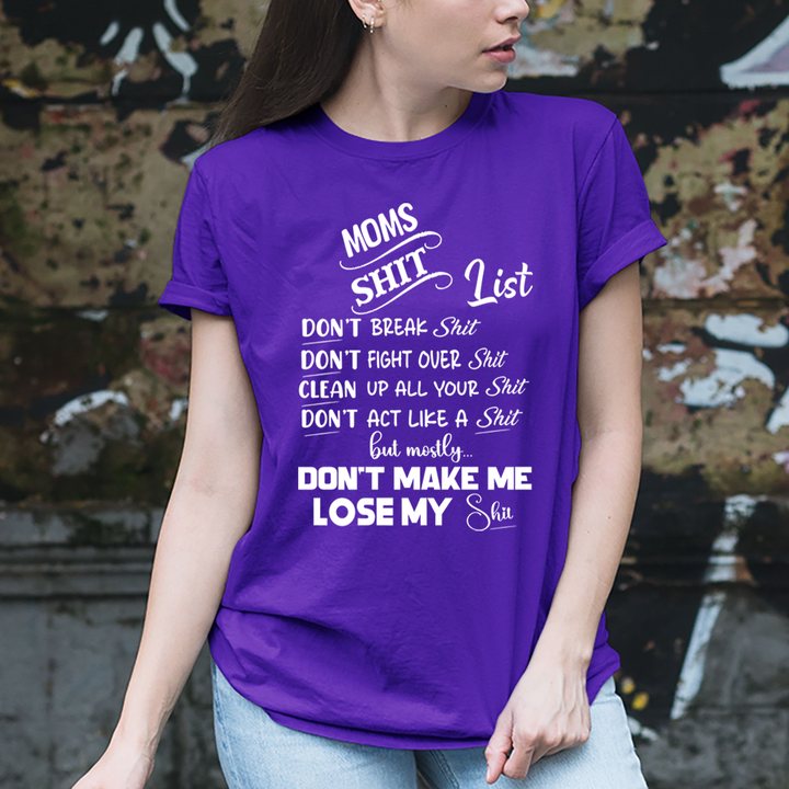 Moms Shit List - Unisex T-Shirt