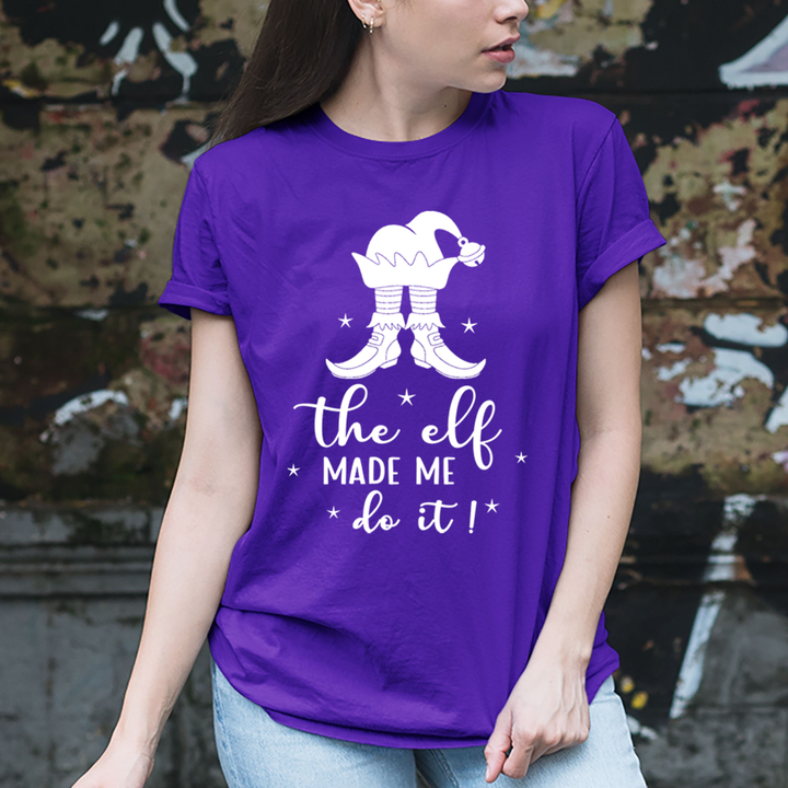 The Elf Made Me Do It - Unisex T-Shirt