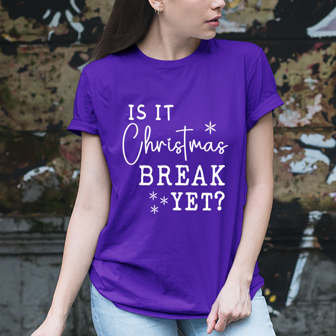 Is It Christmas Break Yet?  - Unisex T-Shirt