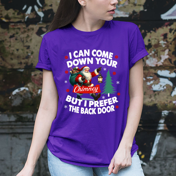 I Can Came Down Your Chimney - Unisex T-Shirt