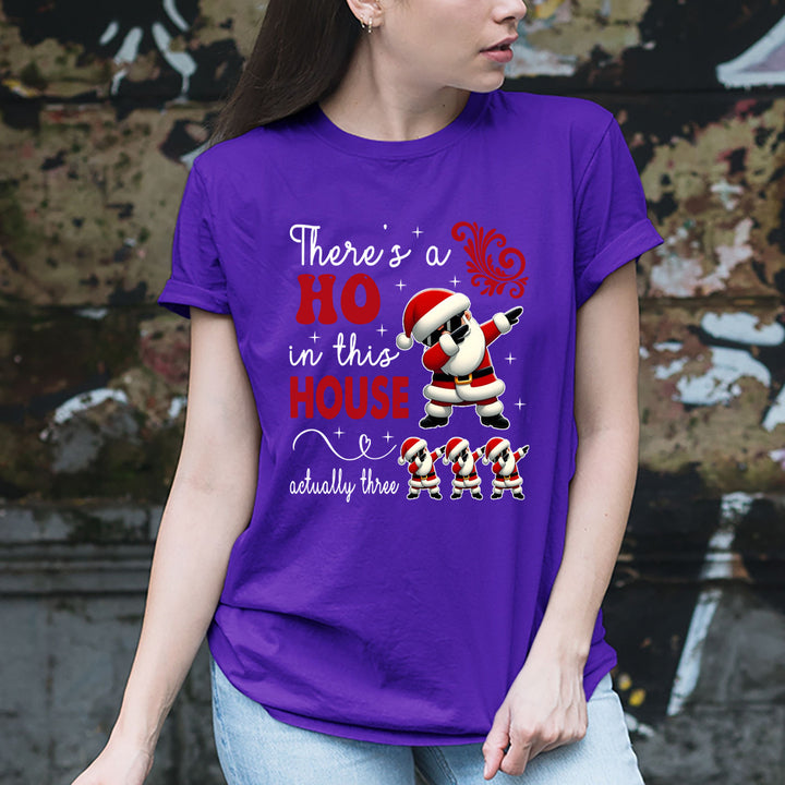 There's Ho In This House - Unisex T-Shirt